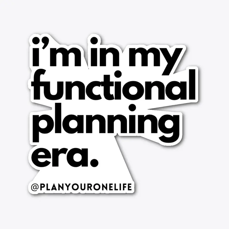 My Fuctional Planning Era